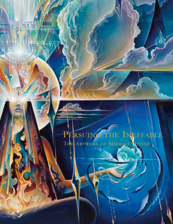 Persuing the Ineffable: The Artwork of Michael Divine